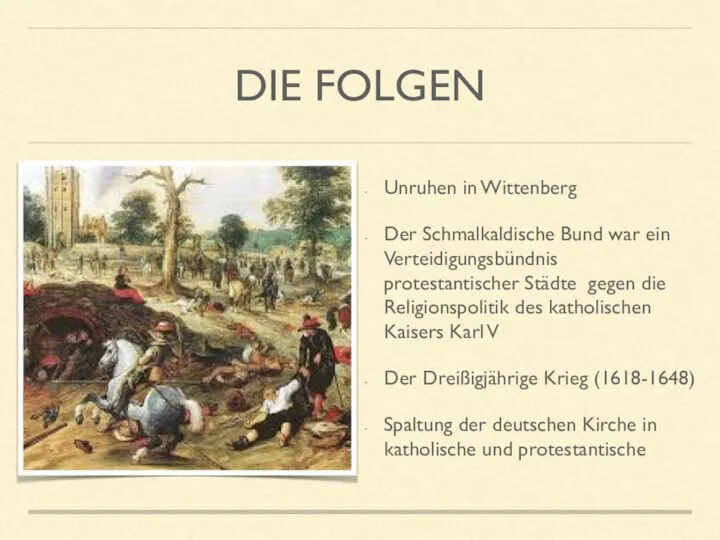 DIE FOLGEN Unruhen in Wittenberg Der Schmalkaldische Bund war ein Verteidigungsbündnis protestantischer