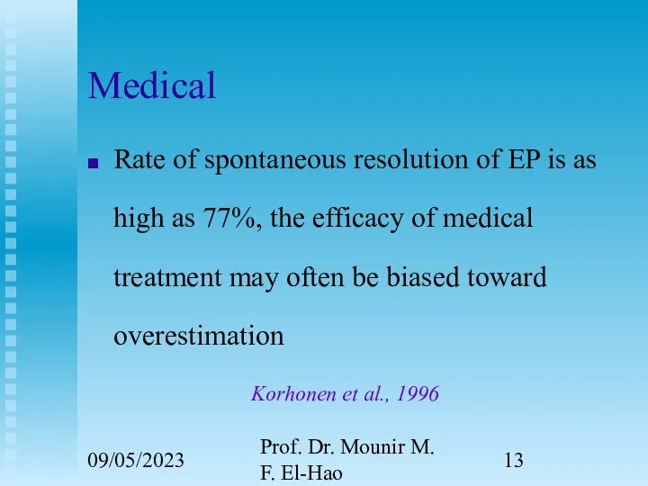 09/05/2023 Prof. Dr. Mounir M. F. El-Hao Medical Rate of spontaneous resolution