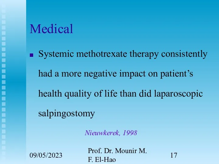 09/05/2023 Prof. Dr. Mounir M. F. El-Hao Medical Systemic methotrexate therapy consistently