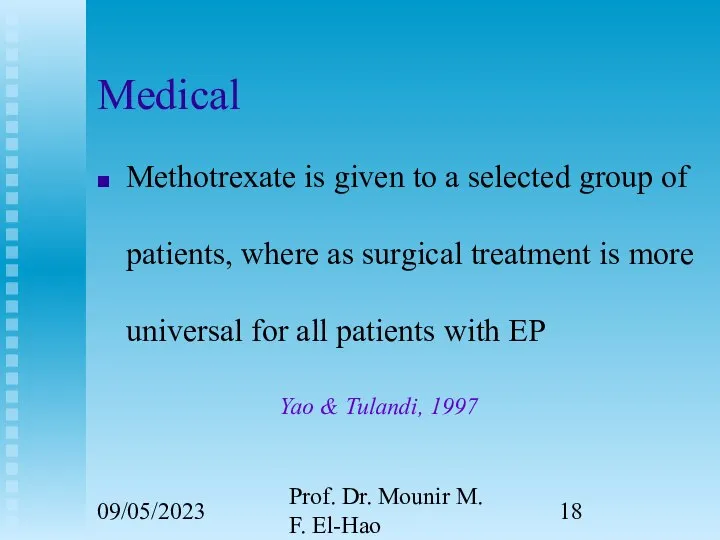09/05/2023 Prof. Dr. Mounir M. F. El-Hao Medical Methotrexate is given to