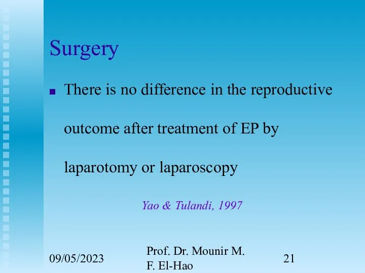 09/05/2023 Prof. Dr. Mounir M. F. El-Hao Surgery There is no difference