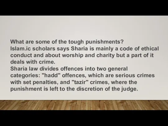 What are some of the tough punishments? Islam.ic scholars says Sharia is