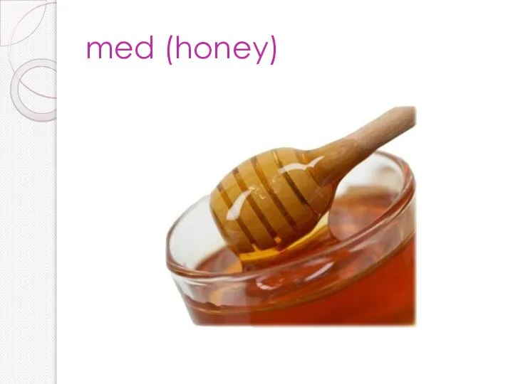 med (honey)