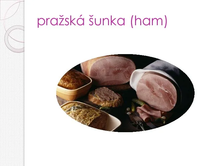 pražská šunka (ham)