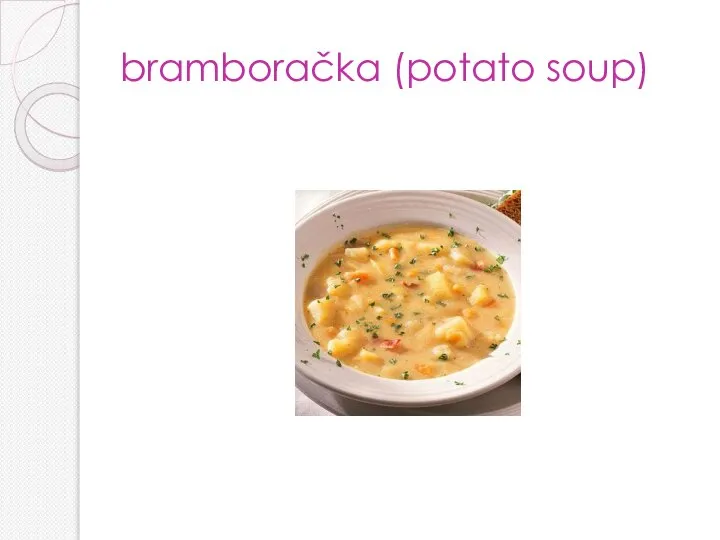 bramboračka (potato soup)