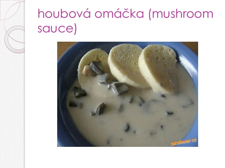 houbová omáčka (mushroom sauce)