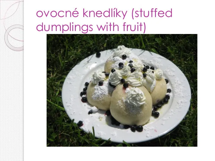 ovocné knedlíky (stuffed dumplings with fruit)