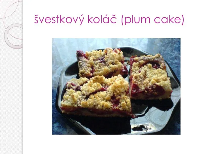 švestkový koláč (plum cake)