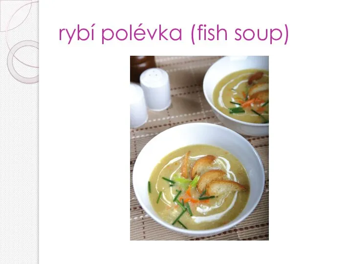 rybí polévka (fish soup)