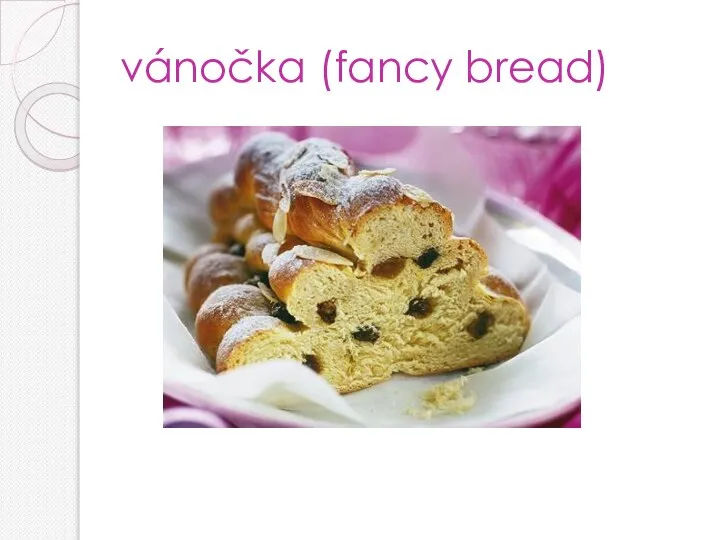 vánočka (fancy bread)