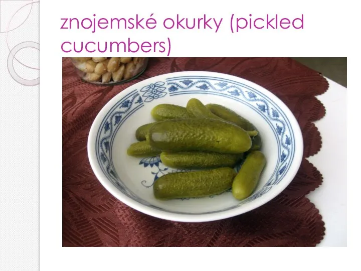 znojemské okurky (pickled cucumbers)