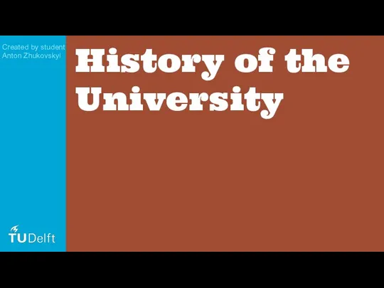 History of the University Created by student Anton Zhukovskyi