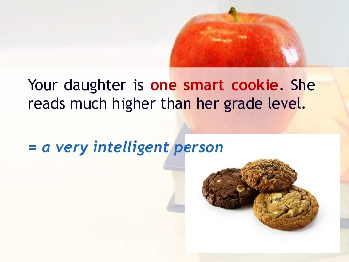 Your daughter is one smart cookie. She reads much higher than her