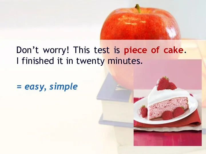 Don’t worry! This test is piece of cake. I finished it in