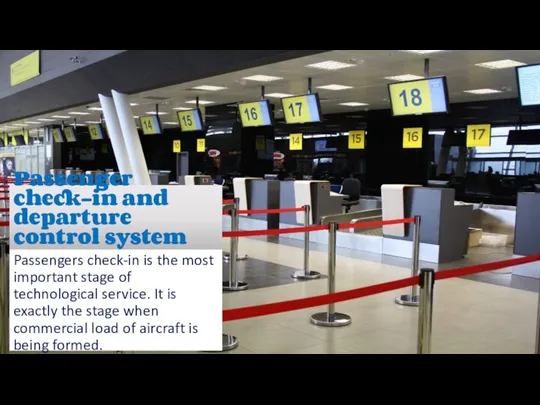 Passenger check-in and departure control system Passengers check-in is the most important