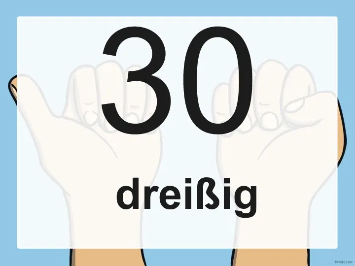 30 dreißig