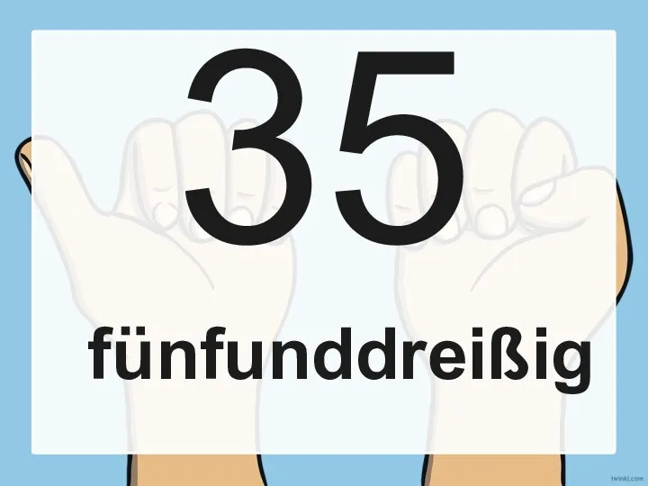 35 fünfunddreißig