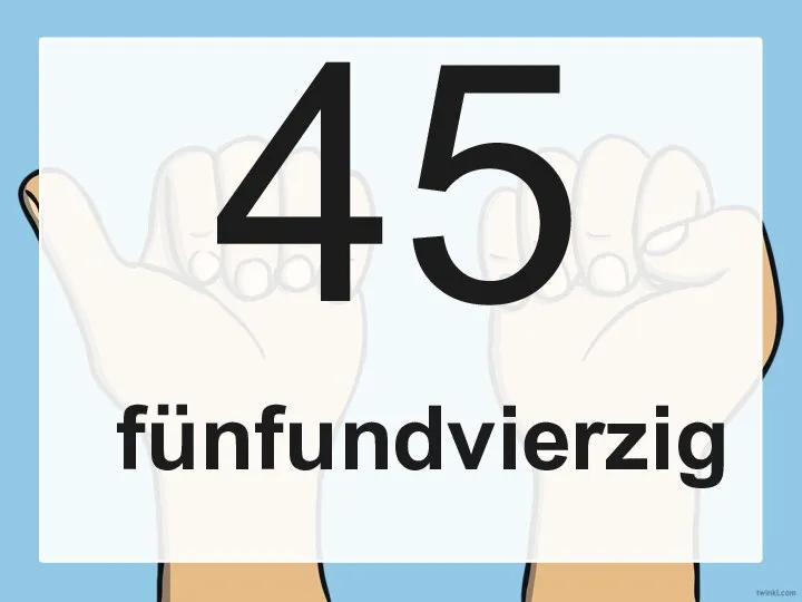 45 fünfundvierzig