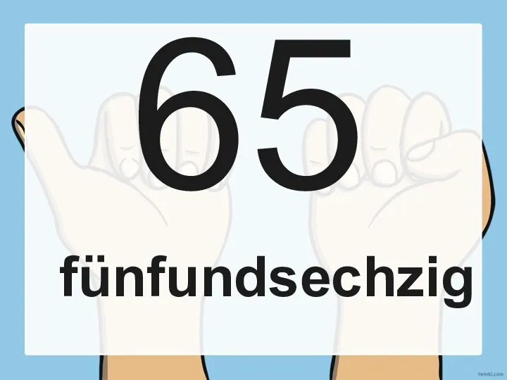 65 fünfundsechzig