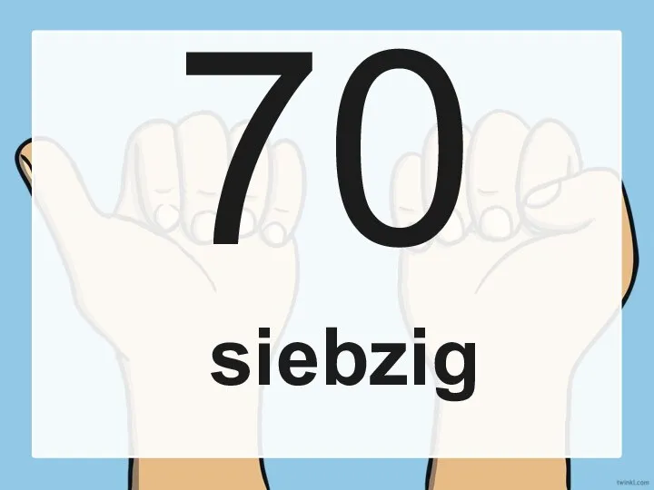 70 siebzig