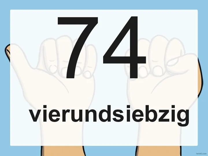 74 vierundsiebzig