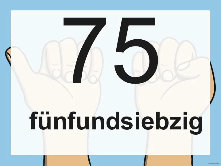 75 fünfundsiebzig