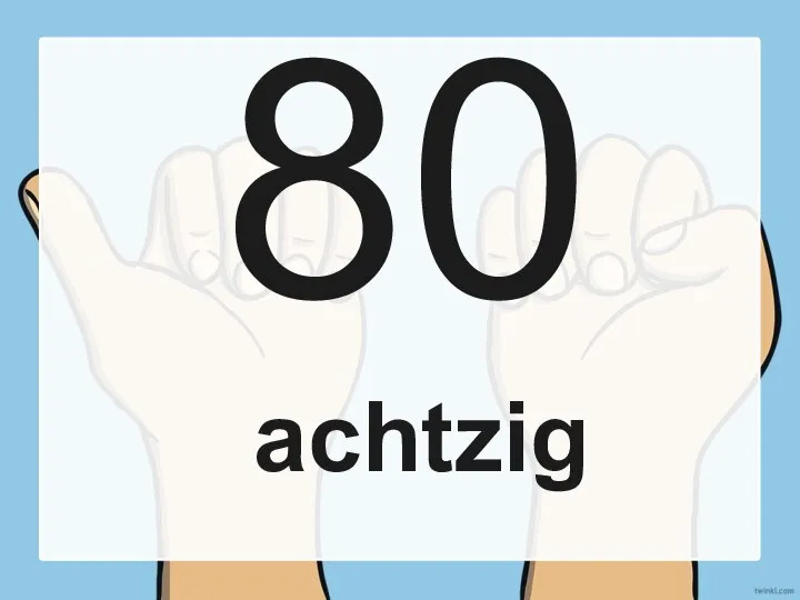 80 achtzig