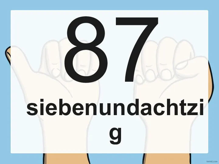 87 siebenundachtzig