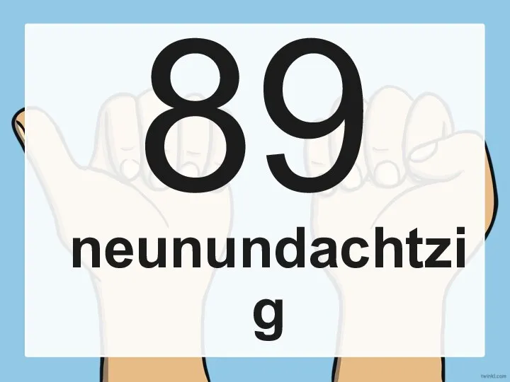 89 neunundachtzig