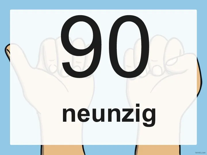 90 neunzig