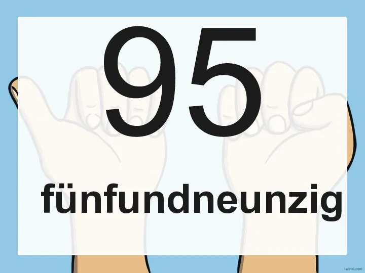 95 fünfundneunzig