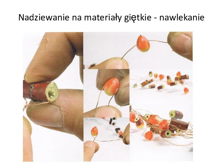 Nadziewanie na materiały giętkie - nawlekanie