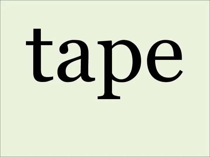 tape