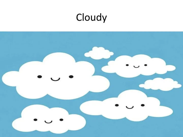 Cloudy