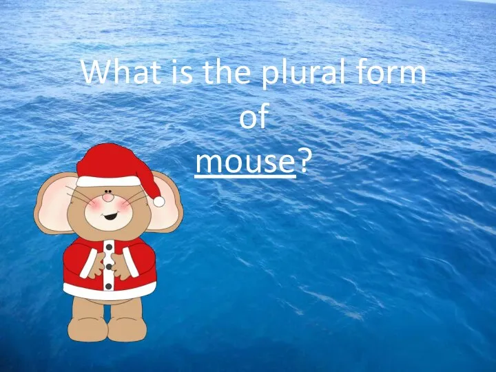 What is the plural form of mouse?