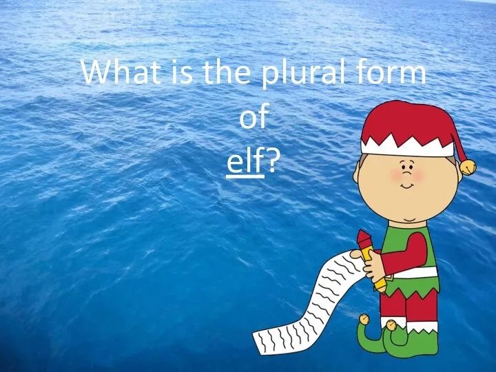 What is the plural form of elf?