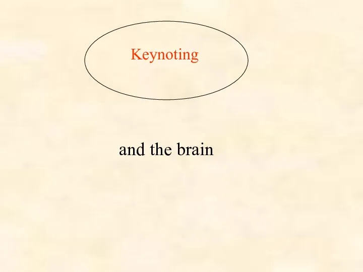 Keynoting and the brain