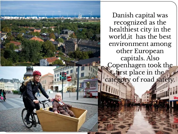 Danish capital was recognized as the healthiest city in the world,it has