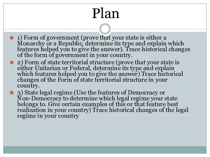 Plan 1) Form of government (prove that your state is either a