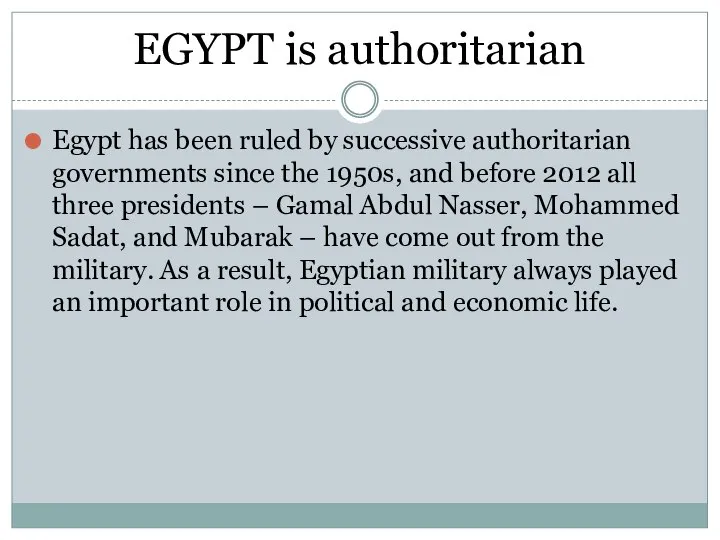 EGYPT is authoritarian Egypt has been ruled by successive authoritarian governments since