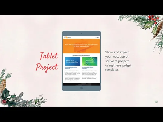 Show and explain your web, app or software projects using these gadget templates. Tablet Project