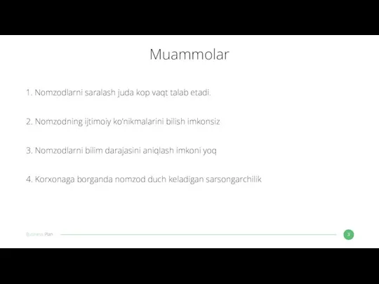 Muammolar 1. Nomzodlarni saralash juda kop vaqt talab etadi. 2. Nomzodning ijtimoiy