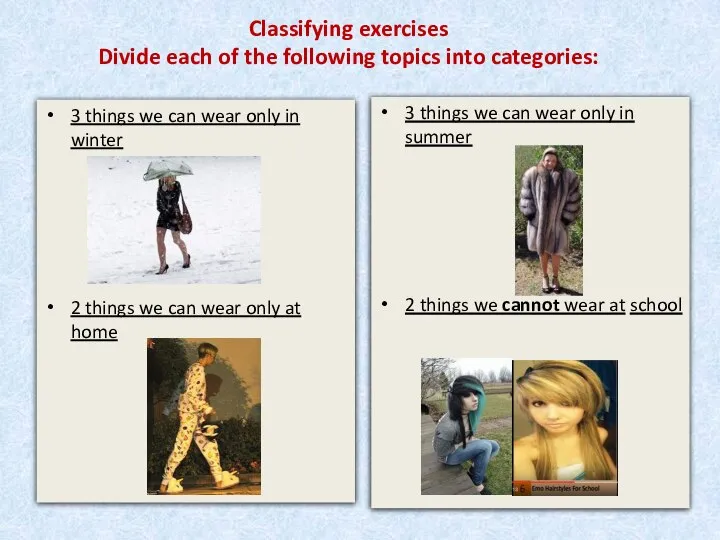 Classifying exercises Divide each of the following topics into categories: 3 things
