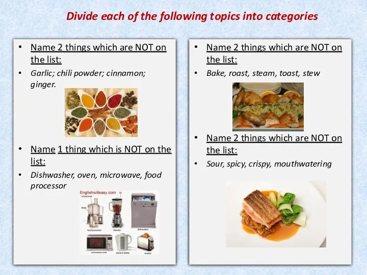 Divide each of the following topics into categories Name 2 things which