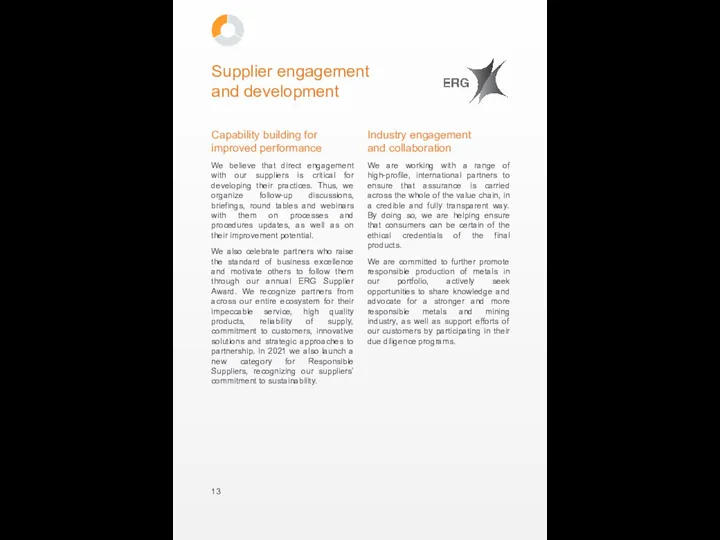 Supplier engagement and development We believe that direct engagement with our suppliers