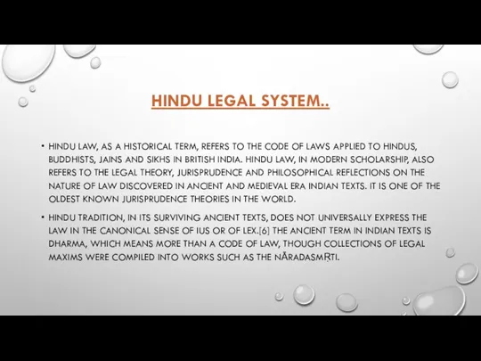 HINDU LEGAL SYSTEM.. HINDU LAW, AS A HISTORICAL TERM, REFERS TO THE