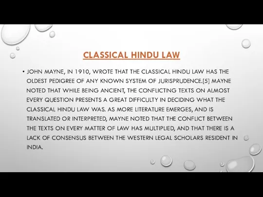 CLASSICAL HINDU LAW JOHN MAYNE, IN 1910, WROTE THAT THE CLASSICAL HINDU