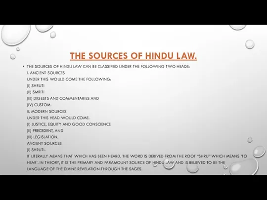 THE SOURCES OF HINDU LAW. THE SOURCES OF HINDU LAW CAN BE