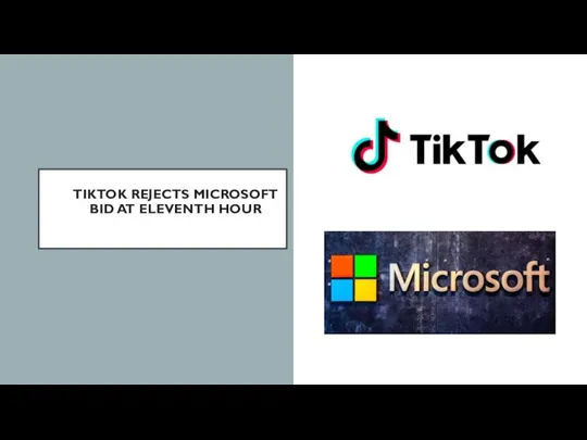 TIKTOK REJECTS MICROSOFT BID AT ELEVENTH HOUR