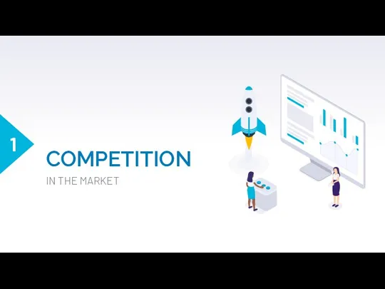 COMPETITION IN THE MARKET 1